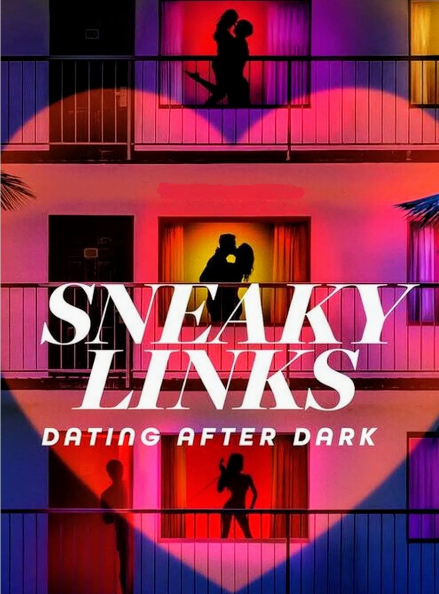 Sneaky Links: Dating After Dark (2025)